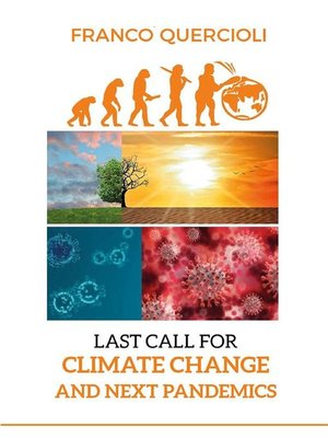 cover image of Last call for climate change and next pandemics